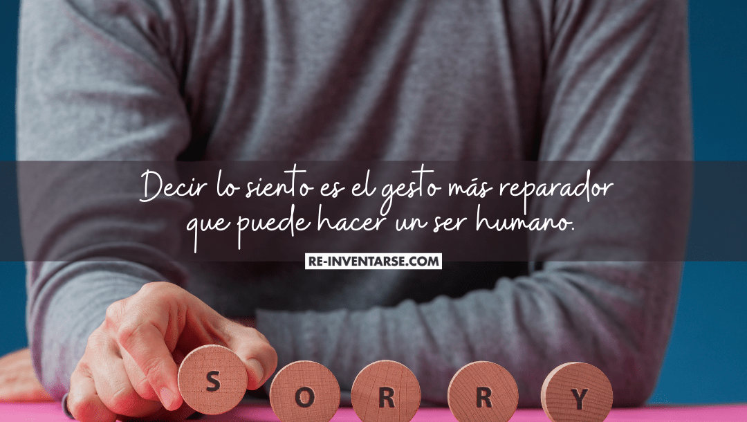 El beneficio de decir lo siento